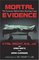 Mortal Evidence: The Forensics Behind Nine Shocking Cases