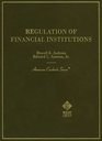 Regulation of Financial Institutions: By Howell E. Jackson and Edward L. Symons, Jr (American Casebook Series)