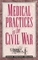 Medical Practices in the Civil War