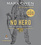 No Hero: Lessons from a Life Lived at War (Audio CD)
