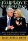 For Love of Politics: Bill and Hillary Clinton: The White House Years