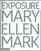 Mary Ellen Mark : Exposure