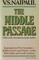 The Middle Passage: Impressions of Five Societies -- British, French and Dutch -- in the West Indies and South America