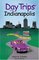 Day Trips from Indianapolis, 2nd : Getaways About Two Hours Away (Day Trips Series)