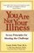 You Are Not Your Illness : Seven Principles for Meeting the Challenge