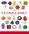 The Chakra Bible: The Definitive Guide to Chakra Energy