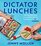 Dictator Lunches: Inspired Meals That Will Compel Even the Toughest of (Tyrants) Children
