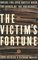 The Victim's Fortune : Inside the Epic Battle Over the Debts of the Holocaust