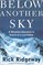 Below Another Sky: A Mountain Adventure in Search of a Lost Father