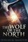 The Wolf of the North (Wolf of the North, Bk 1)