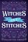 Witches Get Stitches: Stay A Spell Book 3 (Volume 3)
