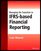 Managing the Transition to IFRS-Based Financial Reporting: A Practical Guide to Planning and Implementing a Transition to IFRS or National GAAP (Wiley Regulatory Reporting)