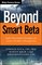 Beyond Smart Beta: Index Investment Strategies for Active Portfolio Management (The Wiley Finance Series)