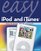 Easy iPod and iTunes (Que's Easy Series)