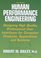 Human Performance Engineering: Designing High Quality Professional User Interfaces for Computer Products, Applications and Systems, Third Edition