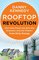 Rooftop Revolution: How Solar Power Can Save Our Economy-and Our Planet-from Dirty Energy