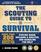 The Scouting Guide to Survival: An Officially-Licensed Book of the Boy Scouts of America (A BSA Scouting Guide)