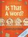 Is That a Word?: From AA to ZZZ, the Weird and Wonderful Language of SCRABBLE
