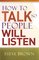 How to Talk So People Will Listen