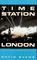 Time Station London (Time Station Series)