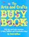 The Arts and Crafts Busy Book: 365 Art and Craft Activities to Keep Toddlers and Preschoolers Busy