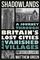 Shadowlands: A Journey Through Britain's Lost Cities and Vanished Villages