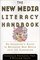 The New Media Literacy Handbook : An Educator's Guide to Bringing New Media into the Classroom