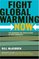 Fight Global Warming Now: The Handbook for Taking Action in Your Community