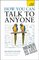 How You Can Talk to Anyone A Teach Yourself Guide (Teach Yourself: Relationships & Self-Help)