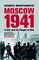 Moscow 1941: A City and Its People at War