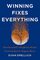 Winning Fixes Everything: How Baseball's Brightest Minds Created Sports' Biggest Mess