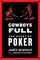 Cowboys Full: The Story of Poker