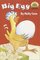 Big Egg (Step Into Reading: (Early Hardcover))
