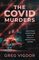 The Covid Murders: Another American Health Policy Detective Story (The Irv Tinsley Health Policy Detective Series)