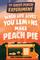 When Life Gives You Lemons, Make Peach Pie (Great Peach Experiment, Bk 1)