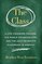 The Class: A Life-Changing Teacher, His World-Changing Kids, and the Most Inventive Classroom in America