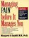 Managing Pain before It Manages You