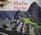 Machu Picchu (Digging Up the Past)
