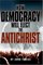 How Democracy Will Elect the Antichrist