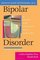 Bipolar Disorder: A Guide for Patients and Families (2nd Edition)