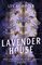 Lavender House (Andy Mills, Bk 1)