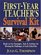 First-Year Teacher's Survival Kit: Ready-to-Use Strategies, Tools  Activities for Meeting the Challenges of Each School Day