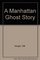 A Manhattan Ghost Story