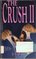 The Crush II (Crush)