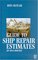 Guide to Ship Repair Estimates (in Man Hours)