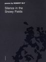 Silence in the Snowy Fields; Poems (Wesleyan Poetry Program)