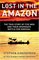 Lost in the Amazon : The True Story of Five Men and their Desperate Battle for Survival (Discovery books)