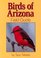 Birds of Arizona (Our Nature Field Guides)