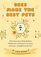 Bees Make the Best Pets: All the Buzz About Being Resilient, Collaborative, Industrious, Generous, and Sweet?Straight from the Hive (Beekeeping Beginners)