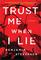 Trust Me When I Lie (Jack Quick, Bk 1)